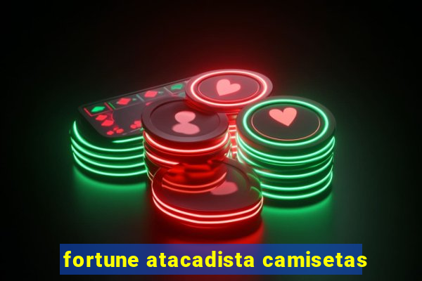 fortune atacadista camisetas